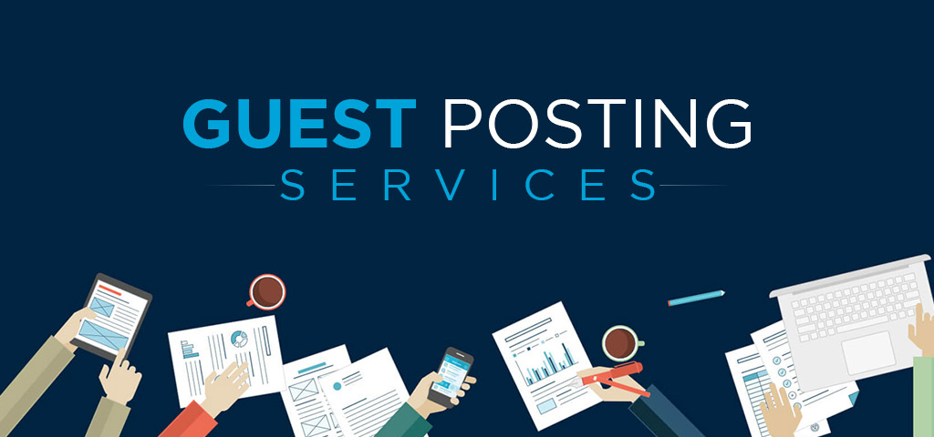 Why Guest Posting Services is a Good Idea