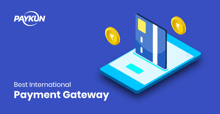 Why is PayKun the best payment gateway in India for International Transactions?